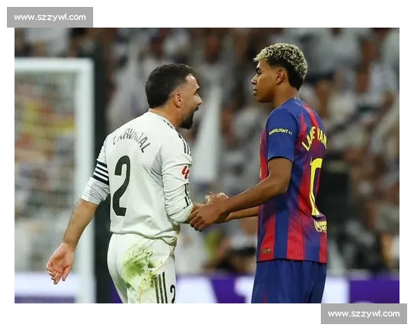 握手即爆雷!亚马尔卡瓦哈尔德比互喷始末